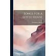 Songs for a Little House