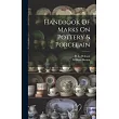 Handbook Of Marks On Pottery & Porcelain