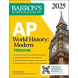 AP World History： Modern Premium 2025： 5 Practice Tests + Comprehensive Review + Online Practice