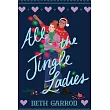 All the Jingle Ladies