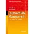 Corporate Risk Management: A Case Study on Risk Evaluation