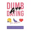 Dumbass Dating： Do’s and Don’ts