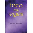 Into My Eyes