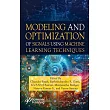 Modelling and Optimization of Signals Using Machine Learning