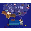 While You Are Sleeping