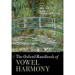 The Oxford Handbook of Vowel Harmony