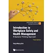 Introduction to Workplace Safety and Health Management: A Systems Thinking Approach (Third Edition)