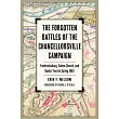 The Forgotten Battles of the Chancellorsville Campaign： Fredericksburg， Salem Church， and Banks’ Ford in Spring 1863