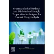 Green Analytical Methods and Miniaturized Sample Preparation Techniques for Forensic Drug Analysis