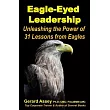 Eagle─Eyed Leadership： Unleashing the Power of 31Lessons from Eagles： #Leadership lessons from eagles #Eagle─inspired leadership #Leadership