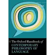 The Oxford Handbook of Contemporary Philosophy of Language