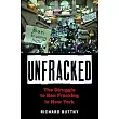 Unfracked: The Struggle to Ban Fracking in New York