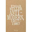 Edgar Miller: Anti-Modern, 1917-1967