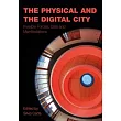 The Physical and the Digital City: Invisible Forces, Data and Manifestations