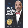 Kill It or It Will Kill You： You Can’t Conquer What Is Not Confronted