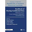 Handbook of Sharing Confidential Data: Differential Privacy, Secure Multiparty Computation, and Synthetic Data