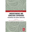 Understanding and Conscious Experience： Philosophical and Scientific Perspectives