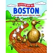 Color Me in Boston: A Coloring Book for All Ages