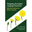 Navigating the English Language Classroom: Effective Practices for Novice Teachers