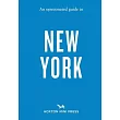 An Opinionated Guide to New York