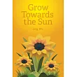 Grow Towards the Sun