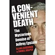 A Convenient Death： The Mysterious Demise of Jeffrey Epstein