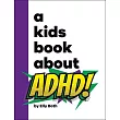 A Kids Book about ADHD