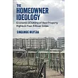 The Homeowner Ideology: Economic (F)Utility of Real Property Rights in Four African Cities
