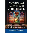 Movies and the Church of Baseball: Religion in the Cinema of the National Pastime