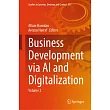 Business Development Via AI and Digitalization: Volume 2