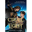 Cruel Is the Light