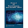 Python 3 and Machine Learning Using ChatGPT / GPT─4