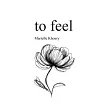 to feel