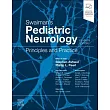 Swaiman’s Pediatric Neurology: Principles and Practice