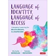 Language of Identity, Language of Access: Liberatory Learning for Multilingual Classrooms