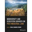 Biodiversity and Ecosystem Services on Post-Industrial Land