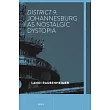 District 9: Johannesburg as Nostalgic Dystopia