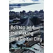 Boston and the Making of a Global City