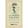 131 Words for Rain: A Delightfully Damp Tour of the British Isles, Led by Natural Forces (an Official BBC Weather Book)