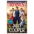 Rivals: The Drama-Packed Sequel from Jilly Cooper, Sunday Times Bestselling Author of Riders