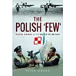The Polish ’Few’: Polish Airmen in the Battle of Britain