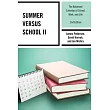 Summer Versus School II: The Balanced Calendar of School, Work and Life