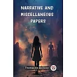 Narrative and Miscellaneous Papers