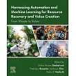 Harnessing Automation and Machine Learning for Resource Recovery and Value Creation: From Waste to Value