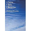 I Came， I Saw， I Became