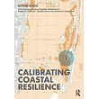 Calibrating Coastal Resilience