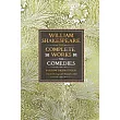 William Shakespeare Complete Works the Comedies： Based on the First Folio of James Heminges and Henry Condell