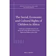 The Social, Economic and Cultural Rights of Children in Africa: Challenges and Reflections from the Perspective of the African Charter on the Rights a