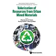 Valorization of Resources from Urban Mined Materials