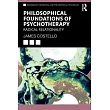 Philosophical Foundations of Psychotherapy: Radical Relationality